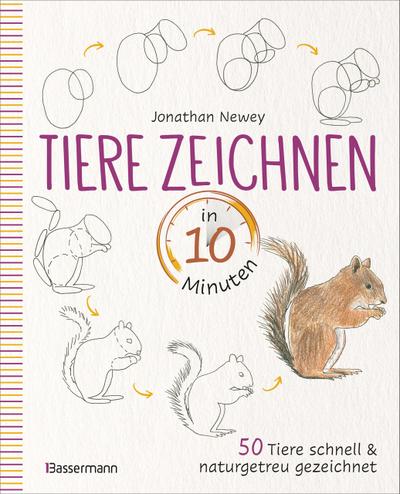 Tiere zeichnen in 10 Minuten. 50 Tiere schnell und naturgetreu gezeichnet