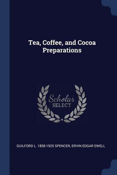Tea, Coffee, and Cocoa Preparations