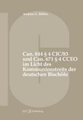 Can. 844 § 4 CIC/83 und Can. 671 § 4 CCEO im Licht des Kommunionstreits der deutschen Bischöfe