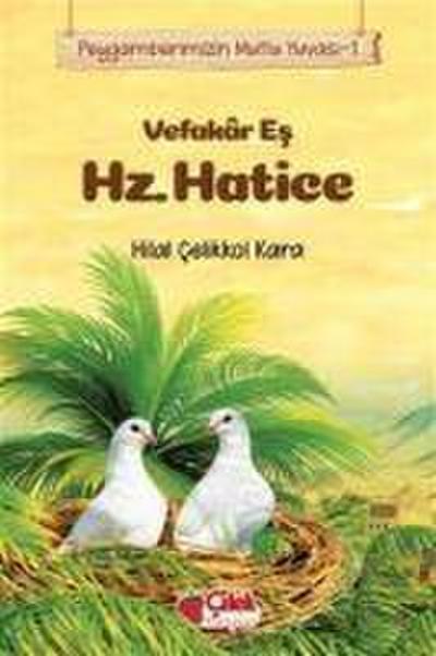 Vefakar Es Hz. Hatice - Peygamberimizin Mutlu Yuvasi 1