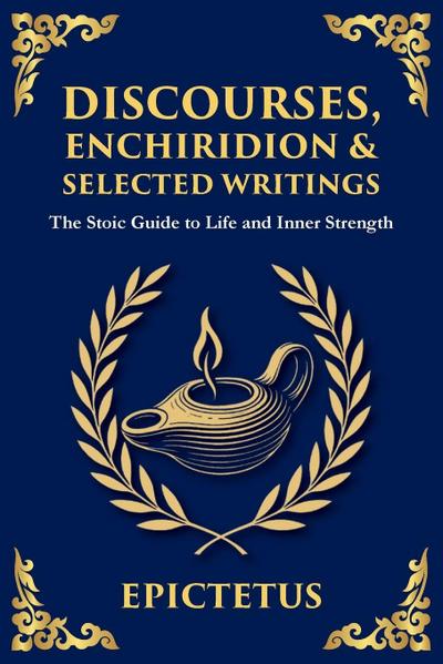 Discourses, Enchiridion, and Selected Writings