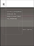 Challenging Ideas in Psychiatric Nursing