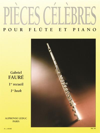 Gabriel Fauré vol.1 Piècescélèbres pour flûte et piano