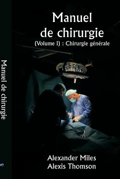 Manuel de chirurgie  (Volume I)