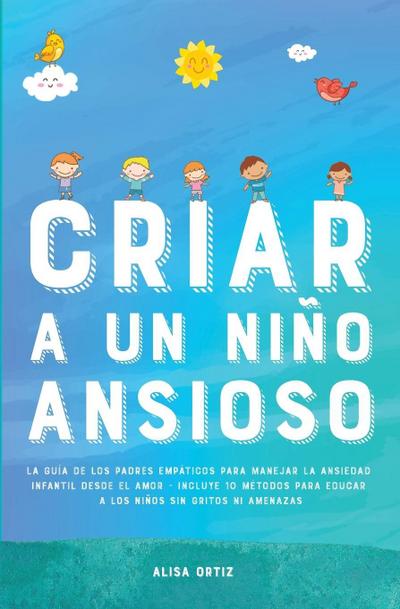 Criar a un Niño Ansioso