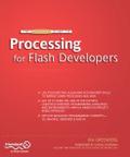 The Essential Guide to Processing for Flash Develo