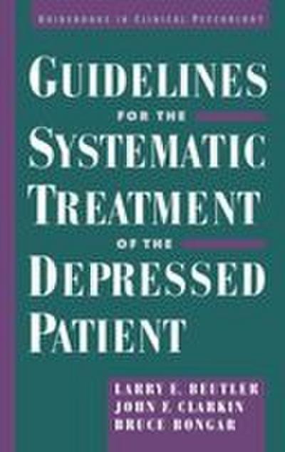 Guidelines for the Systematic Treatment of the Depressed Patient