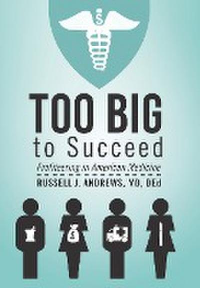 Too Big to Succeed