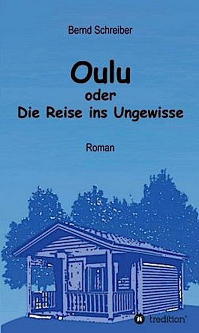 Oulu oder Die Reise ins Ungewisse