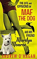The Life and Opinions of Maf the Dog, and of His Friend Marilyn Monroe