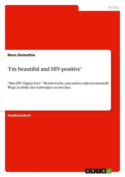 I'm beautiful and HIV-positive - Nora Demattio