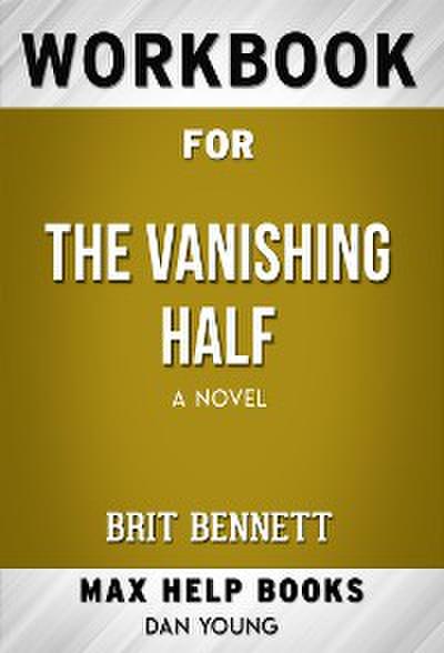 Workbook for The Vanishing Half:  A Novel by Brit Bennett