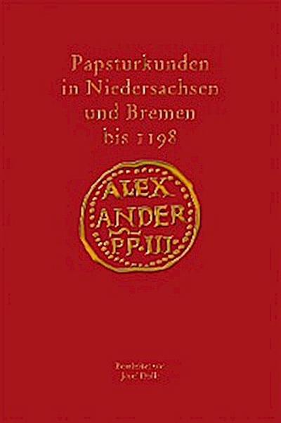 Papsturkunden in Niedersachsen und Bremen bis 1198