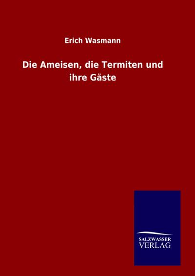 Die Ameisen, die Termiten und ihre Gäste
