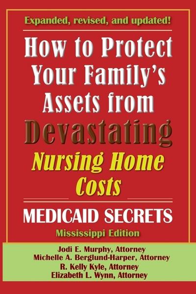 How To Protect Your Family’s Assets From Devastating Nursing Home Costs