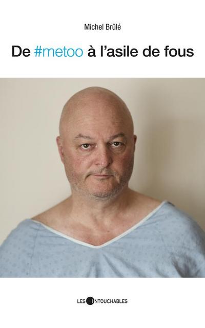 De #metoo a l’asile de fous
