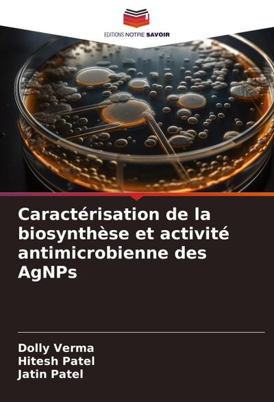 Caractérisation de la biosynthèse et activité antimicrobienne des AgNPs