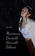 Murmurs Beneath Stormlit Silence
