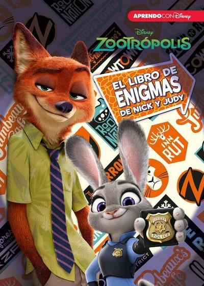 Zootrópolis. El libro de enigmas de Nick y Judy : enigmas Disney