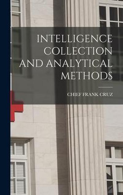 Intelligence Collection and Analytical Methods