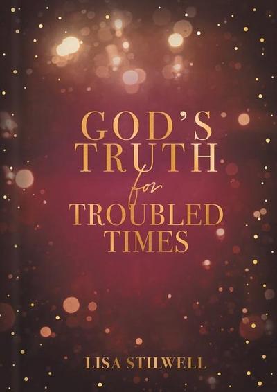 God’s Truth for Troubled Times