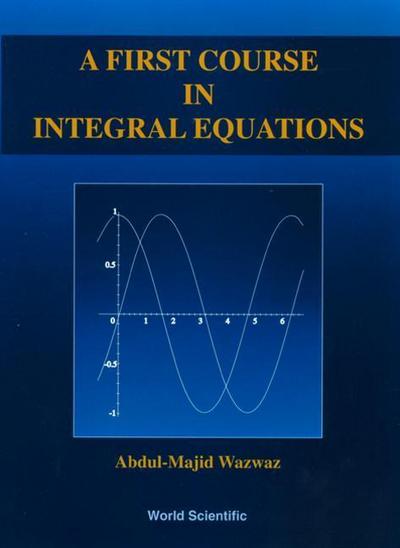 A First Course in Integral Equations