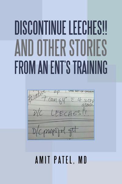 Discontinue Leeches!! and Other Stories from an Ent’S Training