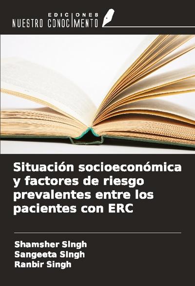 Situación socioeconómica y factores de riesgo prevalentes entre los pacientes con ERC