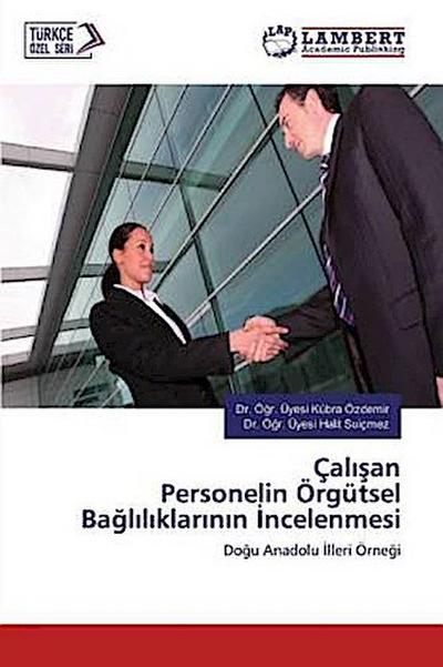 Çal¿¿an Personelin Örgütsel Ba¿l¿l¿klar¿n¿n ¿ncelenmesi