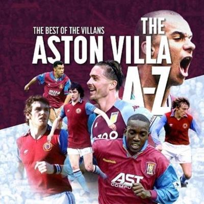 Goodyear, S: A- Z of Aston Villa FC