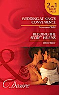 Wedding At King’s Convenience / Bedding The Secret Heiress