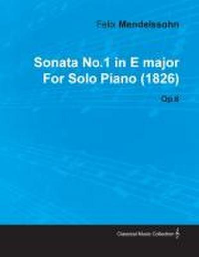 Sonata No.1 in E Major by Felix Mendelssohn for Solo Piano (1826) Op.6