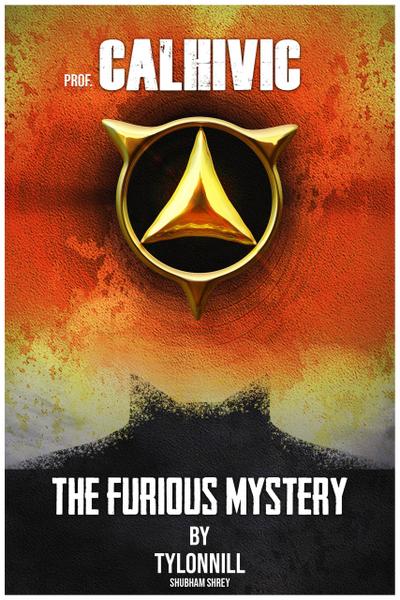 Professor Calhivic (The Furious Mystery, #1)