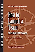How to Launch a Team: Start Right for Success