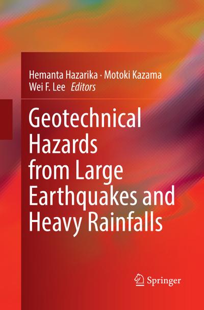 Geotechnical Hazards from Large Earthquakes and Heavy Rainfalls