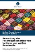 Bewertung der Fasereigenschaften von farbiger und weißer Baumwolle