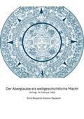 Der Aberglaube als weltgeschichtliche Macht