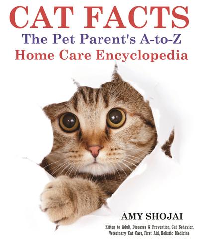 Cat Facts: The Pet Parent’s A-to-Z Home Care Encyclopedia