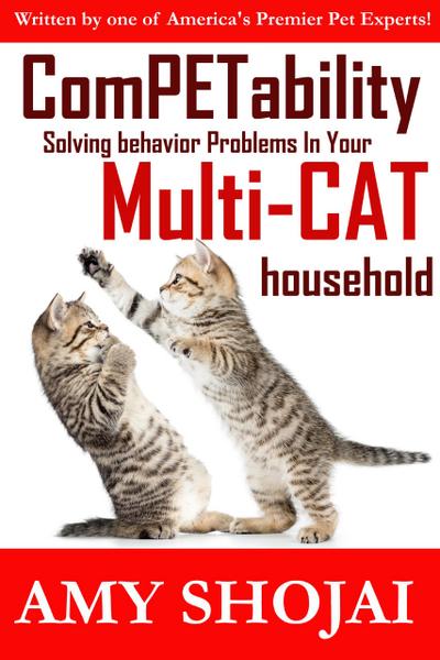 Competability: Solving Behavior Problems in Your Multi-Cat Household