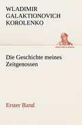 Die Geschichte meines Zeitgenossen - Erster Band