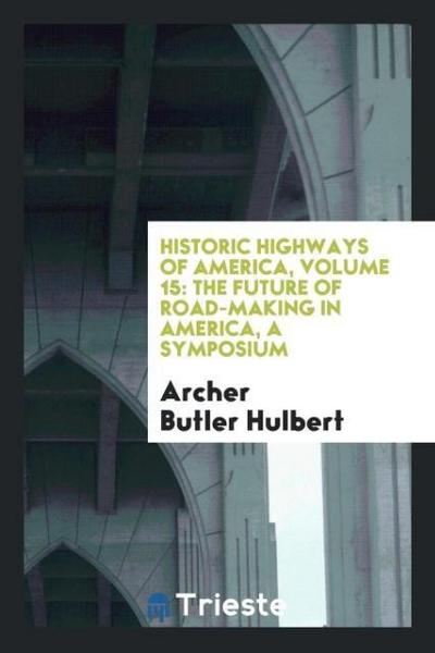 Historic Highways of America, Volume 15