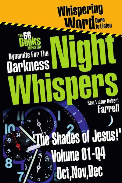 Night-Whispers Vol 01-Q4-’The Shades of Jesus’