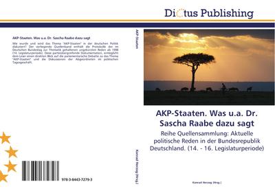AKP-Staaten. Was u.a. Dr. Sascha Raabe dazu sagt