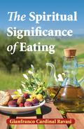 The Spiritual Significance of Eating