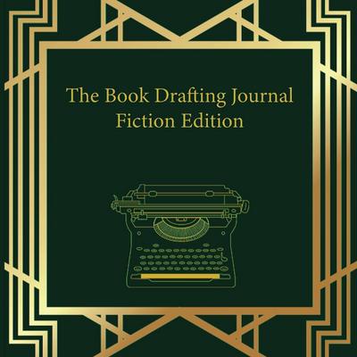 Arnold, D: Book Drafting Journal Fiction Edition