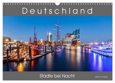 Deutschland Städte bei Nacht (Wandkalender 2025 DIN A3 quer), CALVENDO Monatskalender