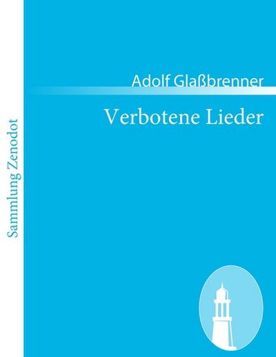 Verbotene Lieder - Adolf Glaßbrenner