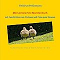 Mein erstes Foto- Märchenbuch - Mit Geschichten zum Vorlesen und Fotos zum Staunen