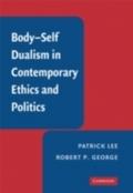 Body-Self Dualism in Contemporary Ethics and Polit