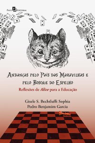 Andanças pelo País das Maravilhas e pelo Bosque do Espelho
